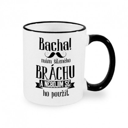 Bacha, mám šíleného bráchu